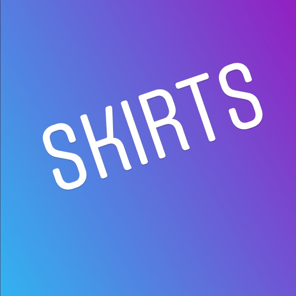 SKIRTS